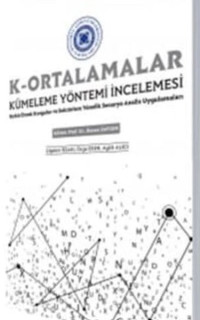 K-Ortalamalar Kümeleme Yöntemi İncelemesi