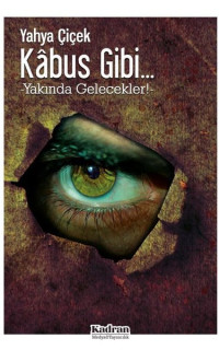 Kabus Gibi - Yakında Gelecekler