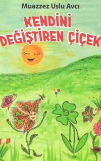 Kendini Değiştiren Çiçek