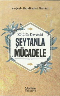 Kötülük Davetçisi Şeytanla Mücadele