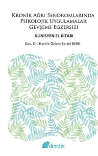 Kronik Ağrı Sendromlarında Psikolojik Uygulamalar Gevşeme Egzersizi Klinisyen El Kitabı