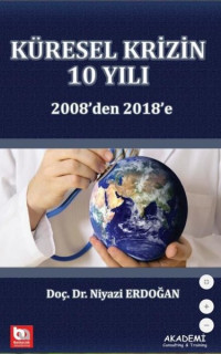 Küresel Krizin 10 Yılı - 2008'den 2018'e