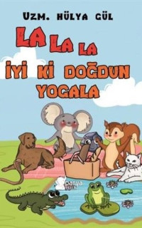 La La La İyi ki Doğdun Yogala
