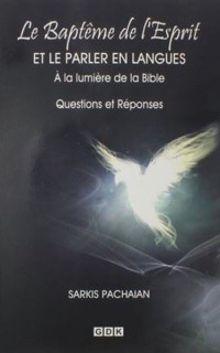 Le Bapteme de l'Esprit - Et Le Parler En Lamgues