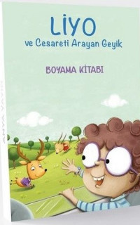 Liyo ve Cesareti Arayan Geyik Boyama Kitabı