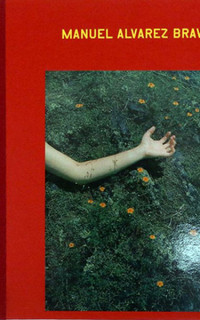 Manuel Alvarez Bravo: The Eyes in His Eyes