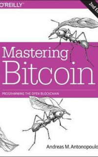 Mastering Bitcoin 2e : Programming the Open Blockchain