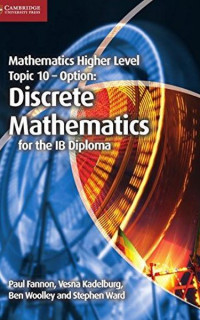 Mathematics Higher Level for the IB Diploma Option Topic 10 Discrete Mathematics
