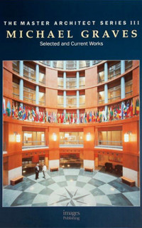 Michael Graves Selected and Current Works