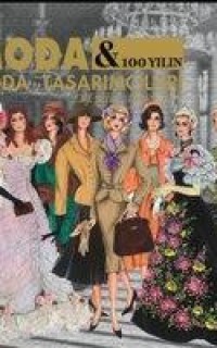 Moda ve 100 Yılın Moda Tasarımcıları