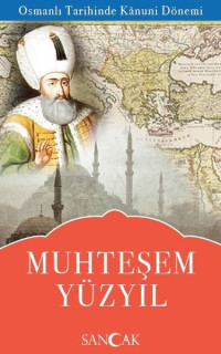 Muhteşem Yüzyıl - Osmanlı Tarihinde Kanuni Dönemi