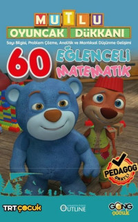 Mutlu Oyuncak Dükkanı 60 Eğlenceli Matematik