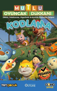 Mutlu Oyuncak Dükkanı Kodlama - DikkatOdaklanmaAlgoritmik ve Analitik Düşünme Gelişimi