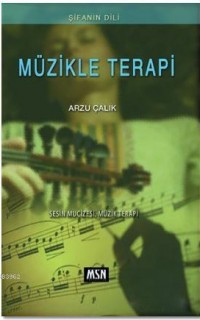 Müzikle Terapi; Şifanın Dili