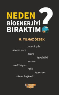 Neden Bioenerjiyi Bıraktım?