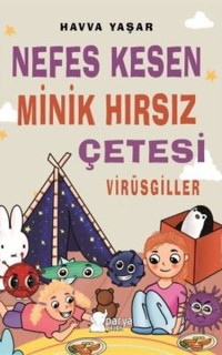 Nefes Kesen Minik Hırsız Çetesi - Virüsgiller