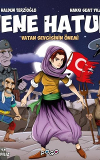 Nene Hatun - Vatan Sevgisinin Önemi