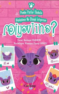 Pembe Patiler İlkokulu Büyüyünce Ne Olmak istiyorsun? - Miyavlina