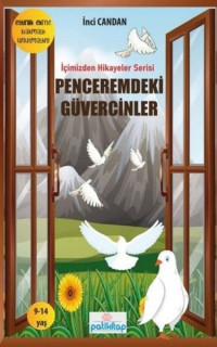 Penceremdeki Güvercinler - İçimizden Hikayeler Serisi 1