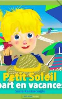 Petit Soleil part en vacances