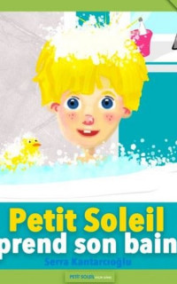 Petit Soleil prend son bain
