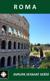 Roma - Avrupa Seyahat Serisi