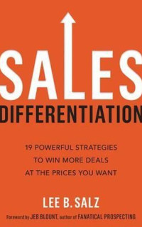 Sales Differentiation: 19 Powerful Strategies to Win More Deals at the Prices You Want