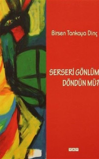 Serseri Gönlüm Döndün Mü?