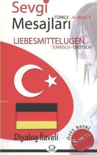 Sevgi Mesajları / Liebesmittelugen; Türkçe-Almanca
