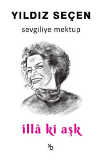 Sevgiliye Mektup-İlla ki Aşk