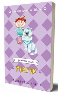 Sevimli Kedi Pırtık - Sevimli Dostlar Dizisi