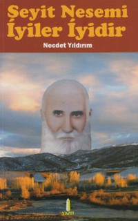 Seyit Nesemi İyiler İyidir