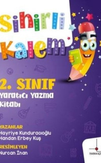Sihirli Kalem - 2. Sınıf Yaratıcı Yazma Kitabı