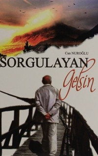 Sorgulayan Gelsin