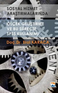 Sosyal Hizmet Araştırmalarında Ölçek Geliştirme ve Bu Süreçte SPSS Kullanımı