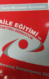 Suçla Mücadele Açısından Aile Eğitimi ve Denetimli Serbestlik