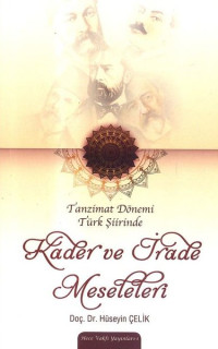 Tanzimat Dönemi Türk şiirinde Kader Ve İrade Meseleleri