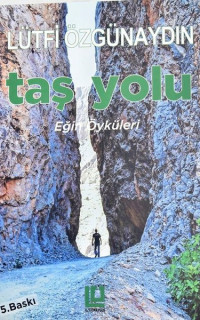 Taş Yolu - Eğin Öyküleri