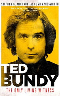 Ted Bundy: The Only Living Witness