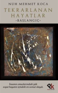 Tekrarlanan Hayatlar - Başlangıç