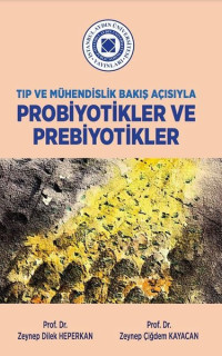Tıp Ve Mühendislik Bakış Açısıyla Probiyotikler Ve Prebiyotikler