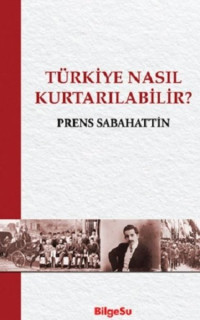 Türkiye Nasıl Kurtarılabilir?