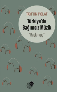 Türkiyede Bağımsız Müzik - Başlangıç