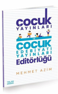Ünlü Çocuk Yayınları ve Çocuk Edebiyatı Yayınları Editörlüğü