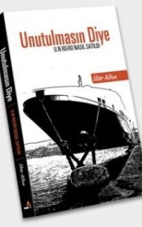 Unutulmasın Diye; U. N. Ro-Ro Nasıl Satıldı