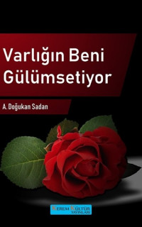Varlığın Beni Gülümsetiyor