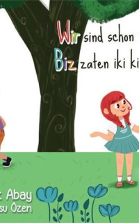 Wir Sind Schon Zu Zweit - Biz Zaten İki Kişiyiz