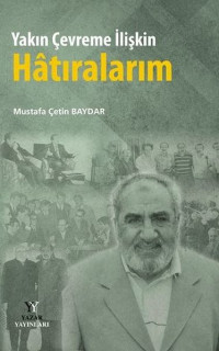 Yakın Çevreme İlişkin Hatıralarım