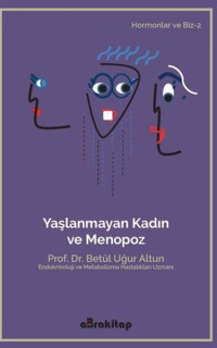 Yaşlanmayan Kadın ve Menopoz