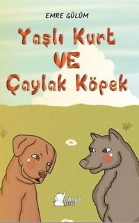 Yaşlı Kurt ve Çaylak Köpek